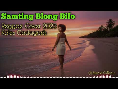 🇵🇬 “Samting Blong Bifo” – (Reggae Cover) Kales Gadagads | Wantok Media 2025