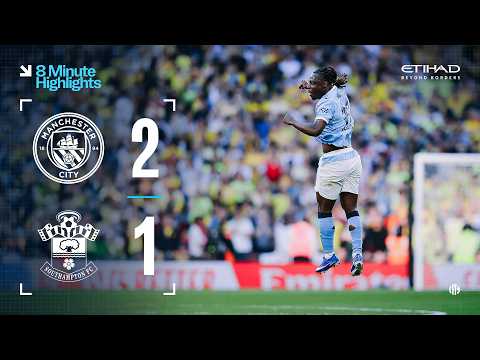 EXTENDED HIGHLIGHTS | Man City 2-1 Southampton | Two late goals send City into the FA Cup final!