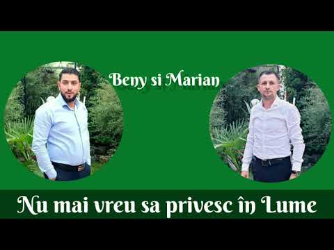 Beny si Marian din Barbulesti - Nu mai vreau sa privesc în lume