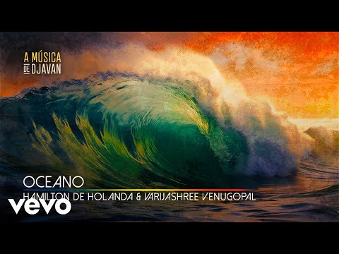 Hamilton de Holanda, Varijashree Venugopal - Oceano (Clipe Oficial)