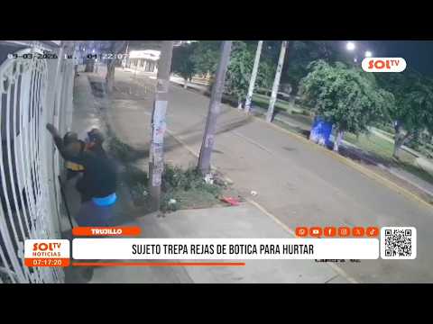 Trujillo: sujeto trepa rejas de botica para hurtar