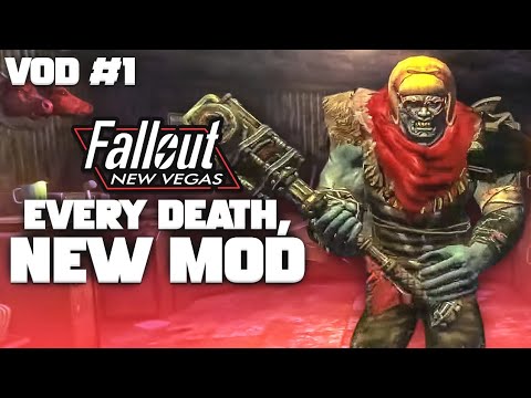 New Vegas But Every Time I Die, I Install A New Mod - VOD 1