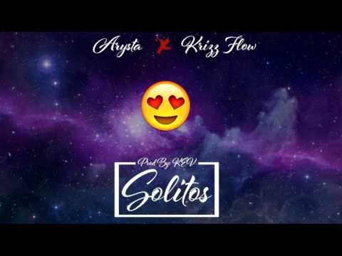 Solitos - Arysta Ft Krizz Flow l Reggaeton 2016