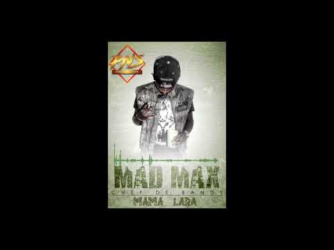 MAD MAX - Mama Lara II PNS PRODUCTION