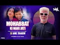 Mohabbat Ki Nahin Jaati Remix Dj Anil Thakur | Hero No.1 | Govinda, Karisma | Udit Narayan Mix 2K24
