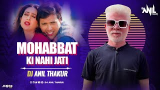 Mohabbat Ki Nahin Jaati Remix Dj Anil Thakur  Hero