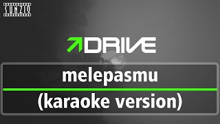 Download lagu Drive Melepasmu No Vocal sunziq... mp3