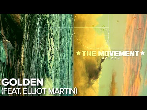 The Movement - Golden (feat. Elliot Martin)(Official Audio)