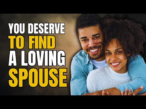 You Deserve a Loving Spouse — Miracle Prayer to Get Married Soon