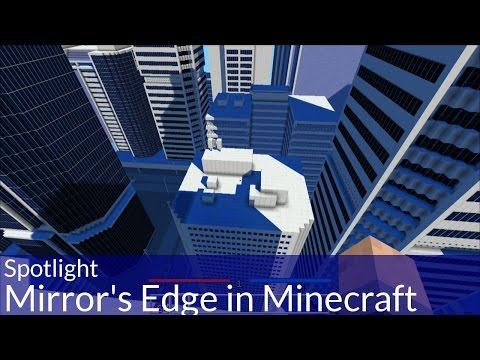Spotlight: Mirror's Edge in Minecraft