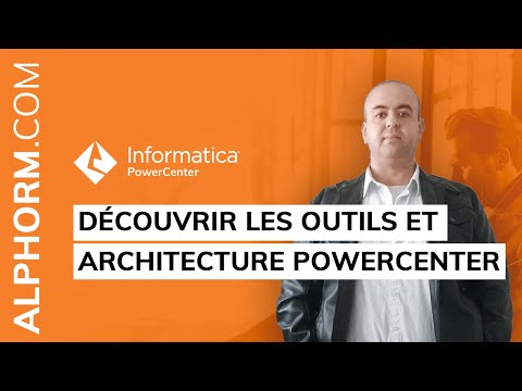 Découvrir les outils et architecture PowerCenter Vidéo Tuto