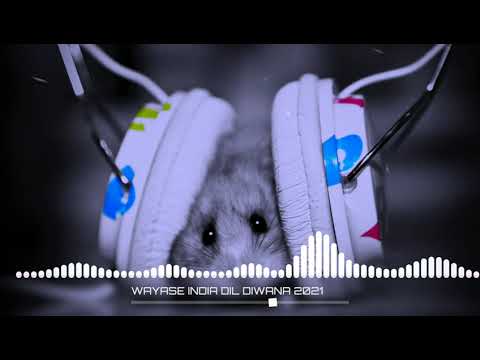 WAYASE INDIA DIL DIWANA MUSIC GRT 2021 🔥
