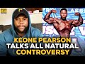 Keone Pearson Responds To Natural Claims Controversy