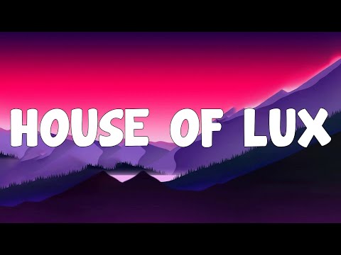 DannyLux-HOUSE OF LUX (Letra/Lyrics)