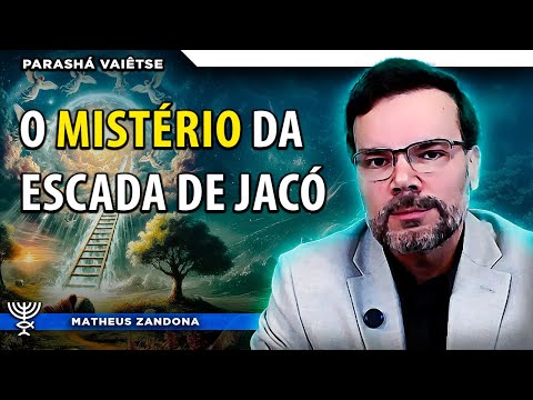 The Mystery of Jacob's Ladder – Parashah Vaietze 2025/5786 – Matheus Zandona
