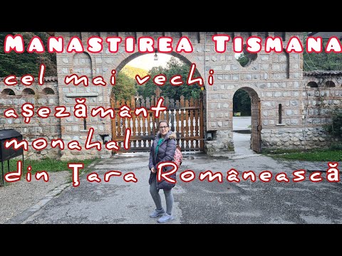 Manastirea Tismana , Cel mai vechi asezamant monahal din Tara Romanească