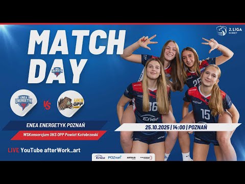 Enea Energetyk Poznań -  WSKonsorcjum UKS OPP Kołobrzeg | II Liga Siatkówki Kobiet
