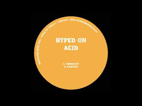 Hyped On Acid E Motion_HQ