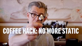 Coffee Hack: No More Static