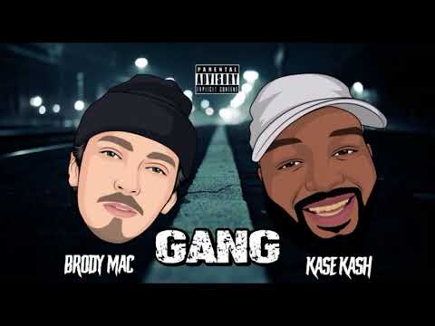 Kase Kash X Brody Mac - GanG (Audio)(Produced By Byg Racks)