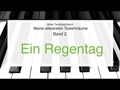 Ein Regentag, A. Terzibaschitsch, Meine allerersten Tastenträume, Band 2, Klavier