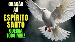 ESPÍRITO SANTO ENTRE NA MINHA CASA AGORA E DESFAZ TODAS AS ARMADILHAS DO MAL - ORAÇÃO PODEROSA
