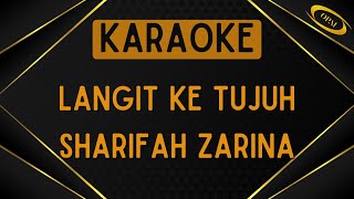 Download lagu Sharifah Zarina - Langit Ke Tujuh [Karaoke] mp3