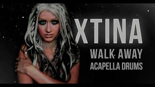 Christina Aguilera -- Walk Away (ACAPELLA DRUMS)