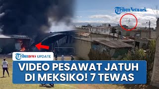 Rekaman Pesawat Kecil Gagal Mendarat Darurat di Meksiko Tengah, Tujuh Orang Dilaporkan Tewas