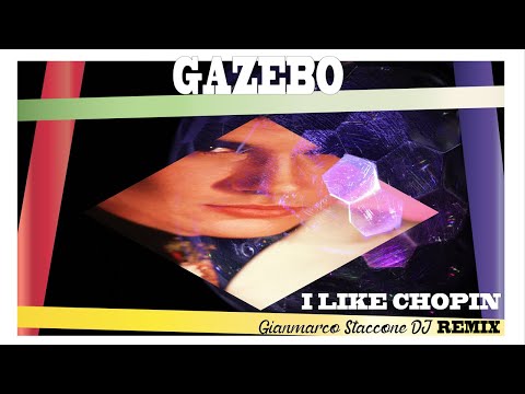 Gazebo - I Like Chopin [Gianmarco Staccone DJ Remix]