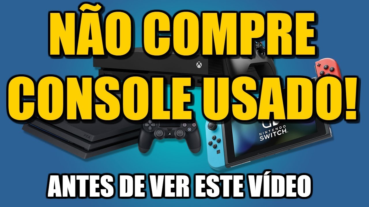 NÃO COMPRE VIDEOGAME USADO !!! Antes de ver este Vídeo...