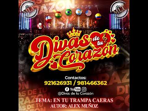 LAS DIVAS DE TU CORAZON - EN TU TRAMPA CAERAS