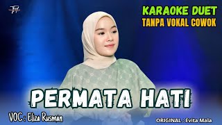 Download lagu PERMATA HATI KARAOKE DUET WITHOUT VOCALS FOR GUYS Ft (Eliza Rusman) mp3
