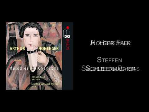 A. Honegger: Saluste du Bartas ∙ Le Départ , 4 Chansons p. voix grave ∙ La Terre les eaux va buvant