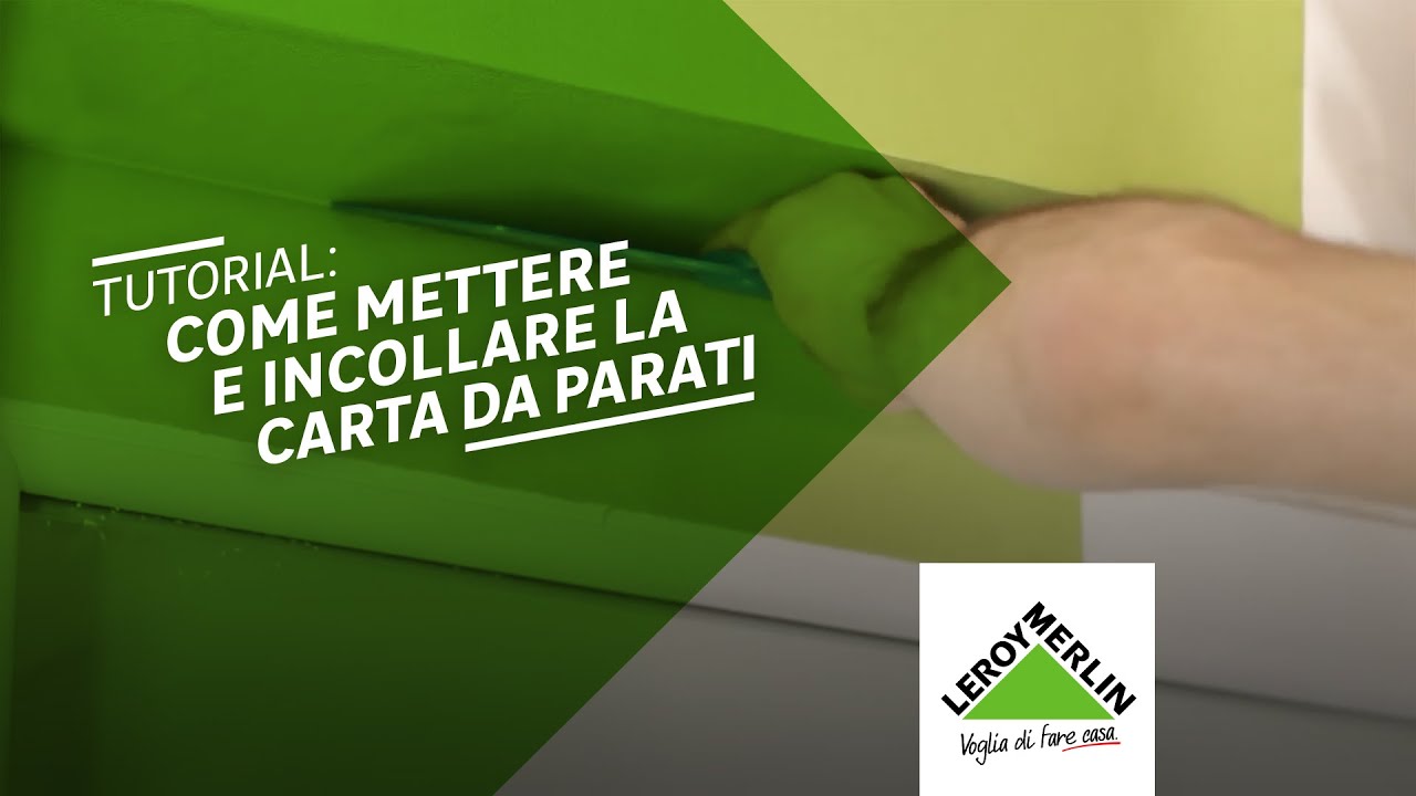 Tutorial: come mettere e incollare la carta da parati | Leroy Merlin