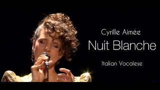 Cyrille Aimée Nuit Blanche - Italian Vocalese