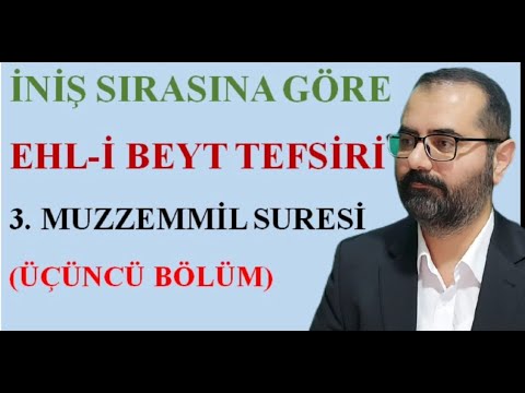 Müzzemmil Suresi 3. Ders