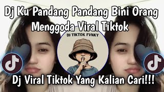 Download lagu DJ KU PANDANG PANDANG BINI ORANG MENGGODA VIRAL TIKTOK TERBARU YANG KALIAN CARI 🔥🔥 mp3