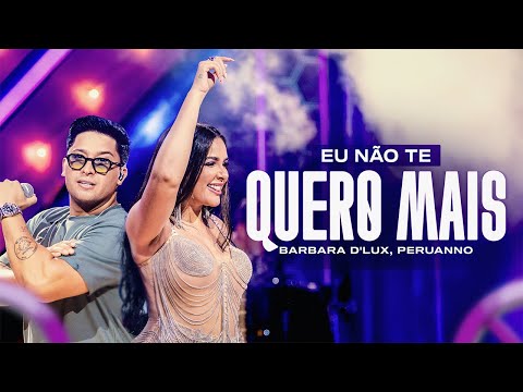 Eu Não Te Quero Mais - Barbara D'lux, Israel Peruanno