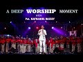 A Deep Worship Moment With Pst Nathaniel Bassey
