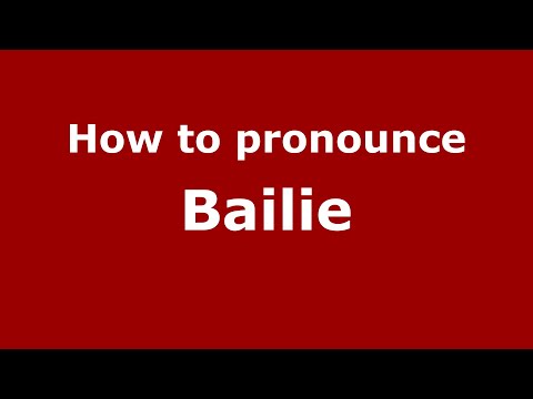 How to pronounce Bailie (English/UK) - PronounceNames.com