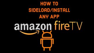 Fire TV How to Sideload Install Any App