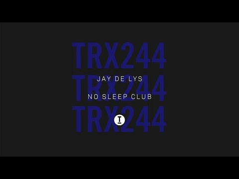Jay de Lys - No Sleep Club (Extended Mix)