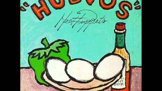 Meat Puppets - Huevos - 04 - Sexy Music