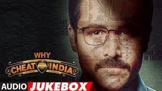 Full Album: WHY CHEAT INDIA | Audio Jukebox | Emraan Hashmi |  Shreya Dhanwanthary | T-Series