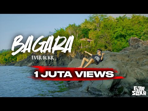 EVER SLKR - BAGARA ( OFFICIAL MUSIC VIDEO )