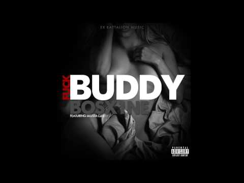 Fuck Buddy - Bosx1ne ft. Skusta Clee
