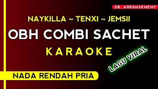 Download lagu OBH COMBI SACHET (Karaoke Nada Rendah Pria) Naykilla • Tenxi • Jemsii | LAGU OBAT BATUK VIRAL TIKTOK mp3