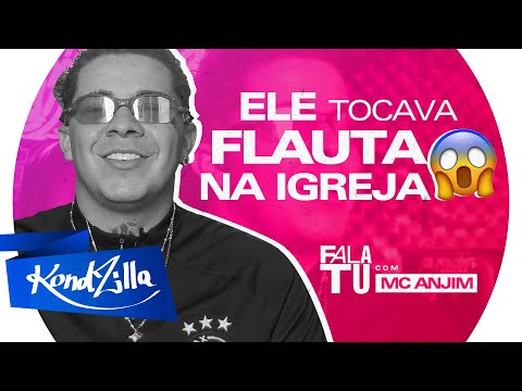 Fala Tu com MC Anjim - Feat com o TYGA? (KondZilla)