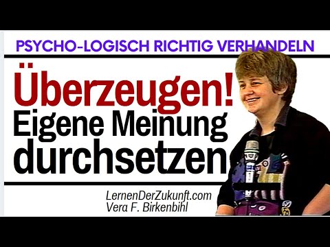 Negotiate Better & Persuade. Psychologically Correct Negotiation pt1 | Vera F. Birkenbihl #24